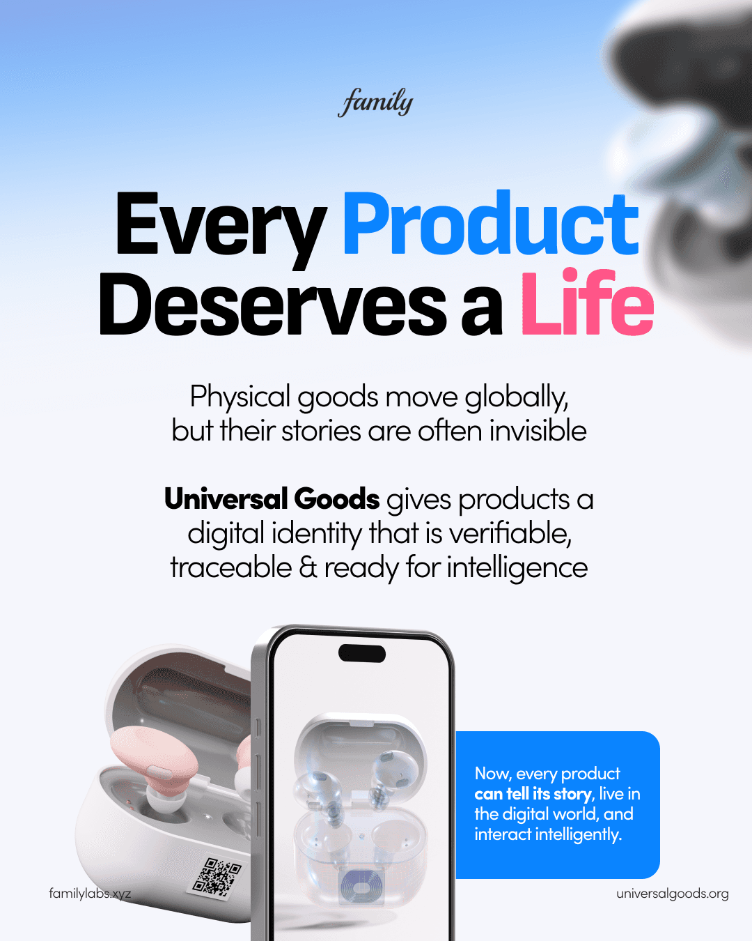Every Product Deserves a Life. Earbuds and a phone displaying a digital product passport, illustrating how Universal Goods gives physical goods a verifiable, traceable identity ready for machine intelligence.
